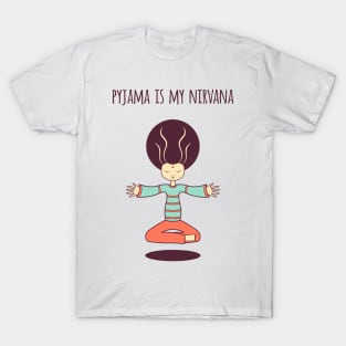 Pyjama is my Nirvana T-Shirt